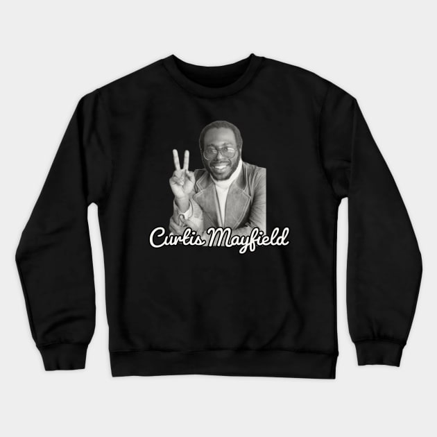 Curtis Mayfield / 1942 Crewneck Sweatshirt by Nakscil